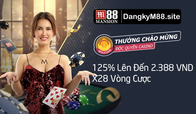 Chi tiết khuyến mãi “Thưởng chào mừng độc quyền casino 125% lên đến 2.388VNĐ X28 Vòng cược”